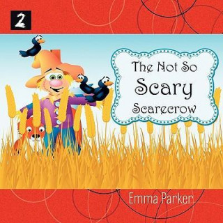 The Not So Scary Scarecrow