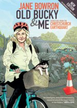 Old Bucky & Me: Dispatches from the Christchurch Earthquake