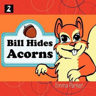 Bill Hides Acorns