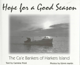 Hope for a Good Season: The Ca'e Bankers of Harkers Island