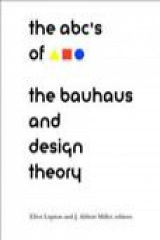 ABC's of the Bauhaus:: The Bauhaus and Design Theory