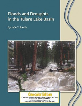 Floods and Droughts in the Tulare Lake Basin: Black and White Edition