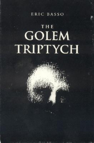 The Golem Triptych
