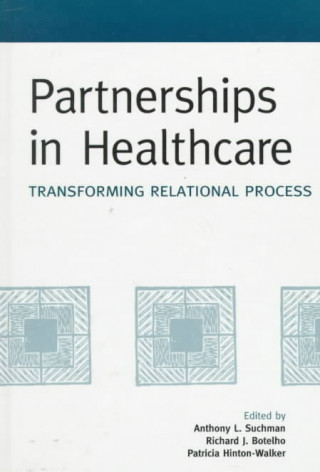 Partnerships in Healthcare: Transforming Relational Process
