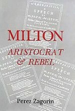 Milton, Aristocrat and Rebel
