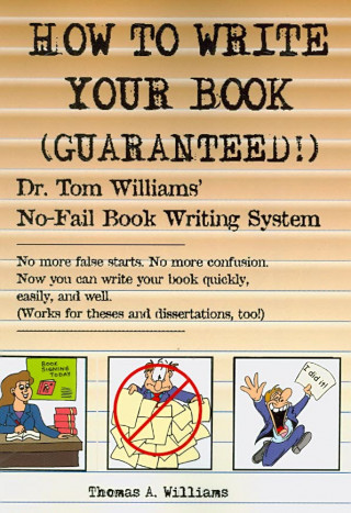 How to Write Your Book. Guaranteed!