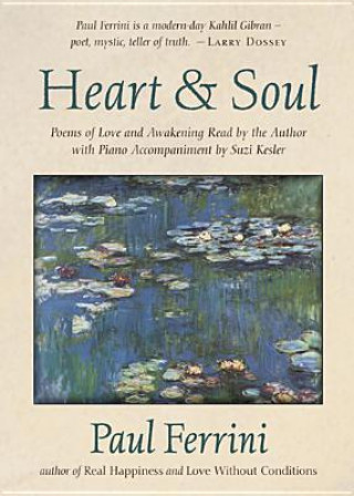 Heart and Soul: Poems of Love and Awakening Read by Paul Ferrini