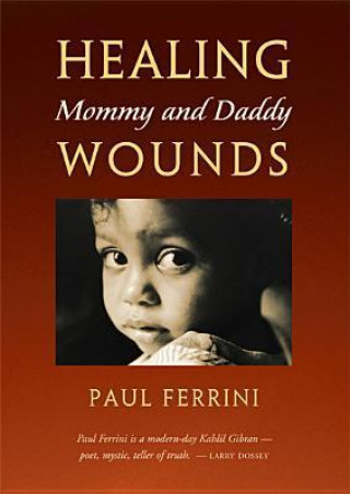 Healing Mommy and Daddy Wounds