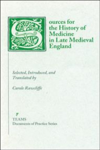 Sources for the History of Medicine in Late Medieval England