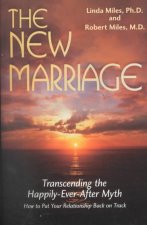 The New Marriage: Transcending the Happily-Ever-After Myth