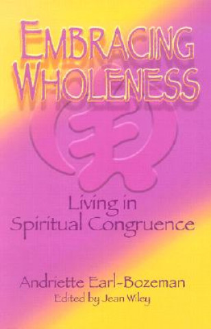 Embracing Wholeness: Living in Spiritual Congruence
