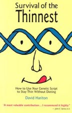 Survival of the Thinnest: How to Use Your Genetic Script to Stay Thin Without Dieting