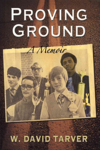 Proving Ground: A Memoir