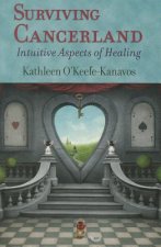 Surviving Cancerland: Intuitive Aspects of Healing