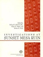 Investigations at Sunset Mesa Ruin: Archaeology at the Confluence of the Santa Cruz and Rillito Rivers, Tucson, Arizona