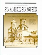 San Xavier to San Agustin: An Overview of Cultural Resources for the Paseo de Las Iglesias Feasibility Study, Pima County, Arizona