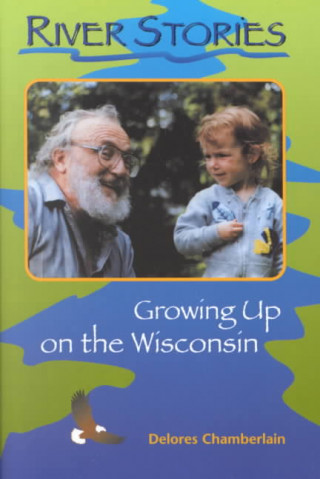 River Stories: Growing Up on the Wisconsin
