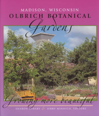 Olbrich Botanical Gardens: Growing More Beautiful