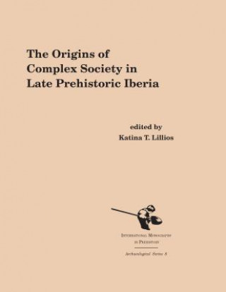 Origins of Complex Societies in Late Prehistoric Iberia