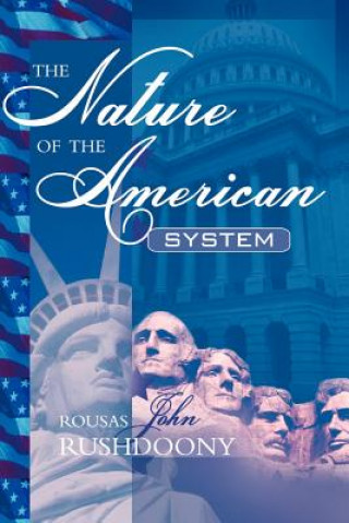 The Nature of the American System