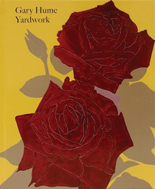 Gary Hume: Yardwork