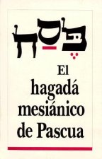 El Hagada Mesianico de Pascua