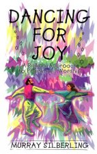 Dancing for Joy: A Biblical Approach to Praise and Worship