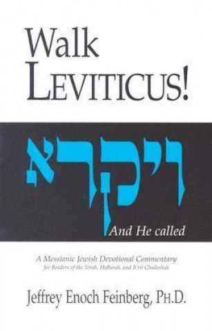 Walk Leviticus!: A Messianic Jewish Devotional Commentary