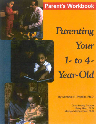 Parenting Your 1- To 4-Year Old