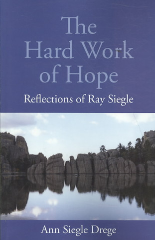 The Hard Work of Hope: Reflections of Ray Siegle
