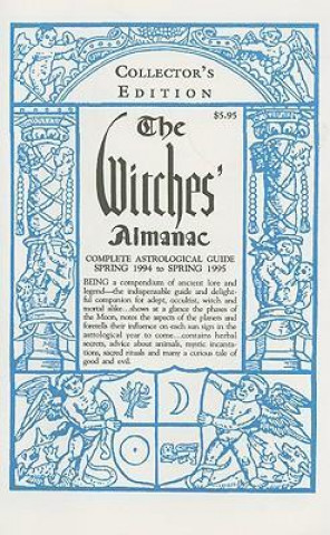 The Witches' Almanac: Aries 1994 - Pisces 1995