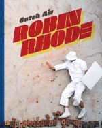 Catch Air: Robin Rhode