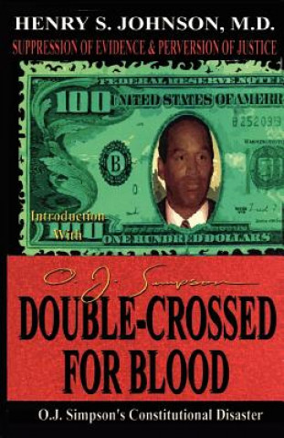 Double Crossed for Blood: O.J. Simpson's Constitutional Disaster