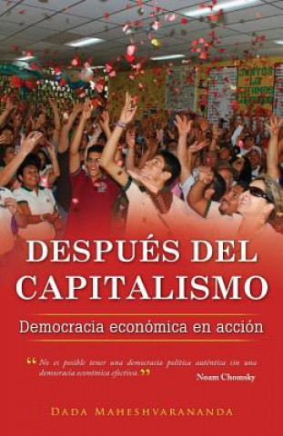 Despues del Capitalismo: Democracia Economica En Accion