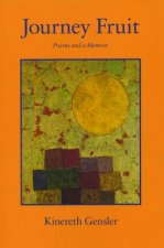 Journey Fruit: Poems and a Memoir