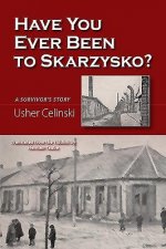 Have You Ever Been to Skarzysko?