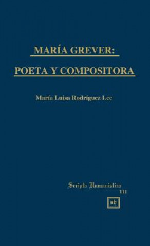 Maria Grever: Poeta y Compositora