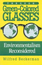 Through Green-Colored Glasses: Enviromentalism Reconsidered