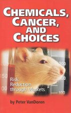 Chemicals, Cancer, and Choices: Risk Reduction Through Markets
