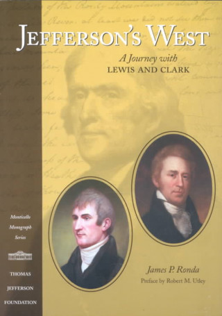 Jefferson's West: A Journey with Lewis and Clark