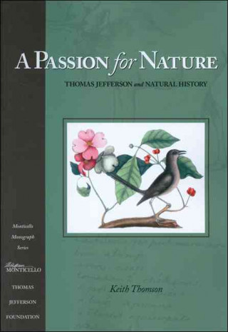 A Passion for Nature: Thomas Jefferson and Natural History
