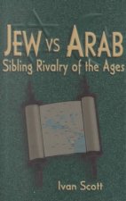Jew Vs. Arab: Sibling Rivalry of the Ages