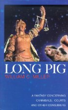 Long Pig: A Fantasy Concerning Cannibals, Courts and Other Consumers