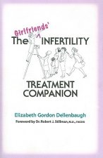 The Girlfriends' Infertility Treatment Companion