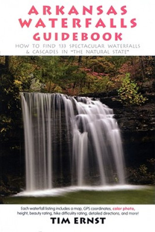 Arkansas Waterfalls: How to Find 200+ Spectacular Waterfalls & Cascades in 