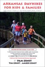 Arkansas Dayhikes for Kids & Families: 105 Easy Trails in 