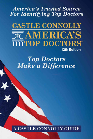 Castle Connolly America's Top Doctors, 12th Edition