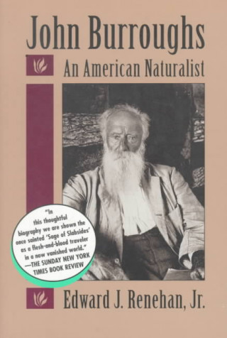 John Burroughs: An American Naturalist