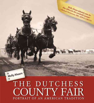 The Dutchess County Fair: Portrait of an American Tradition