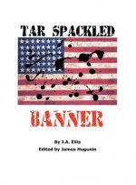 Tar Spackled Banner